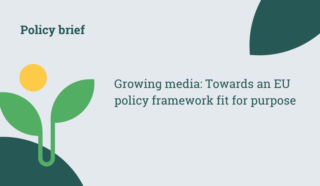 Growing media: Towards an EU policy framework fit for purpose